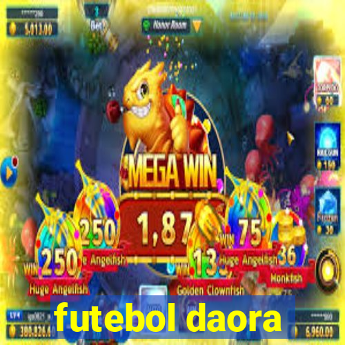 futebol daora